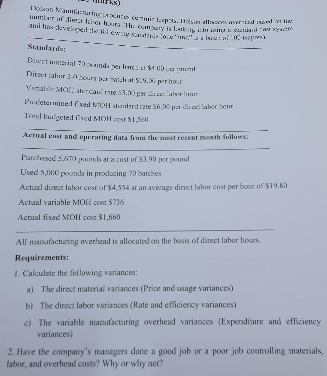  Dolson Manufacturing produces ceramic teapots. Dolson allocates overhead based on the