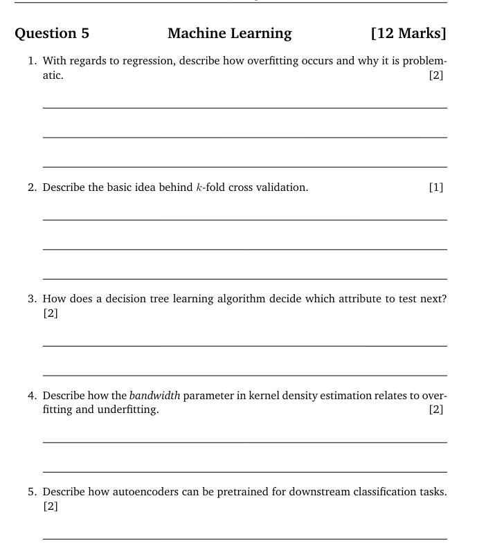  Question 5 Machine Learning [12 Marks] With regards to regression, describe