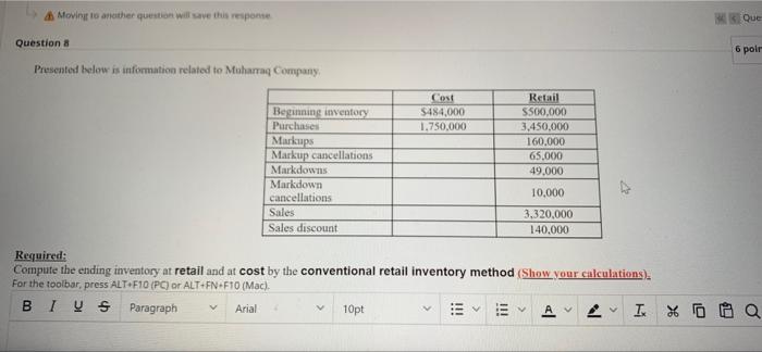  Moving to another question will save this response Question 8 Presented