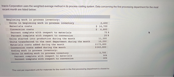  Inacio Corporation uses the weighted-average method in its process costing system.