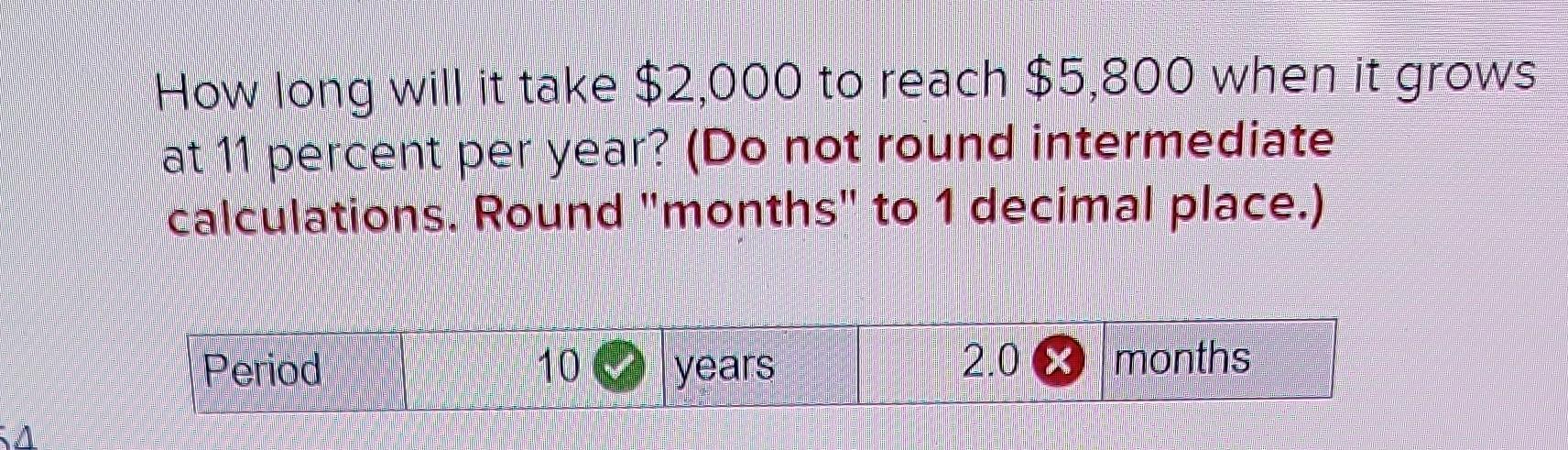 3.6 can not get the months correct, please help! How long will