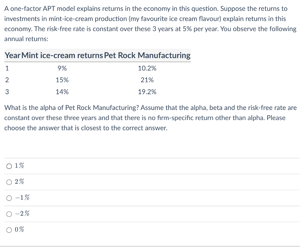 A one-factor APT model explains returns in the economy in this