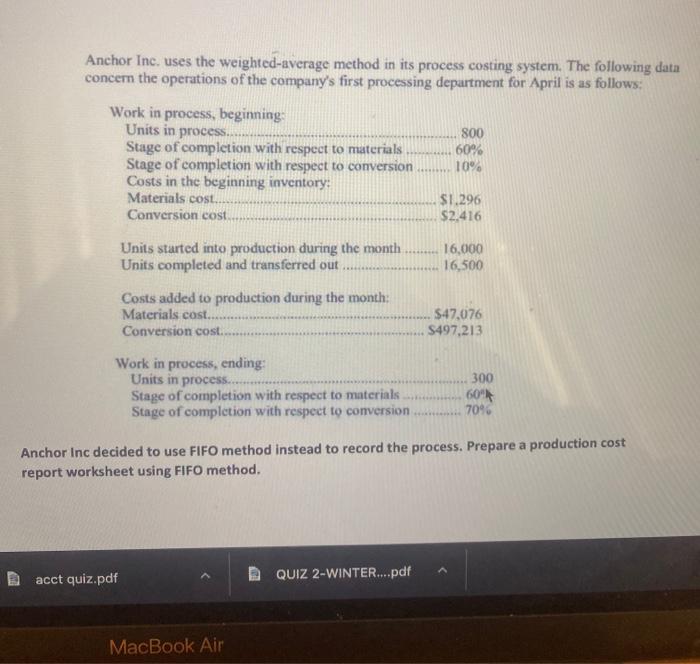  Anchor Inc. uses the weighted average method in its process costing