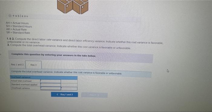 no wariance 1.8 2. Compure the direct labor rate variance and direct
