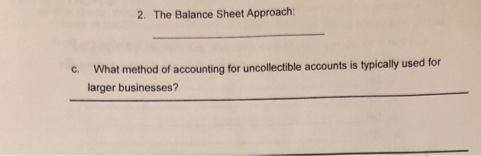 calculate the Allowance method of accounting for Bad Debts? a. 1. 2.