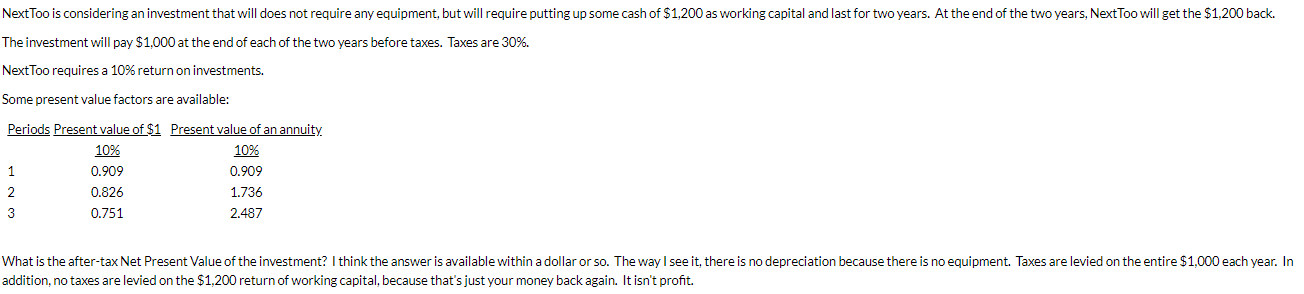 NextToo is considering an investment that will does not require any