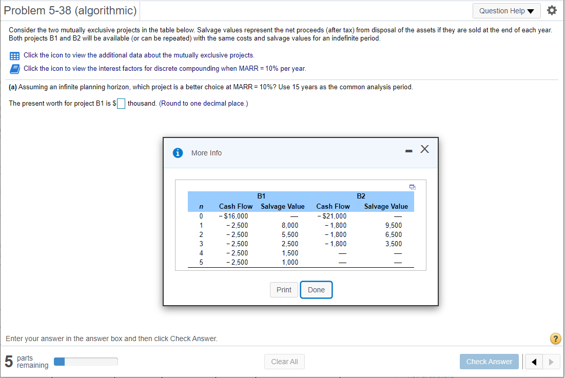  Problem 5-38 (algorithmic) Question Help Consider the two mutually exclusive projects