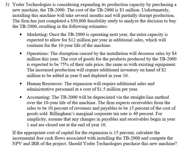  show ALL the steps clearly Yoder Technologies is considering expanding its