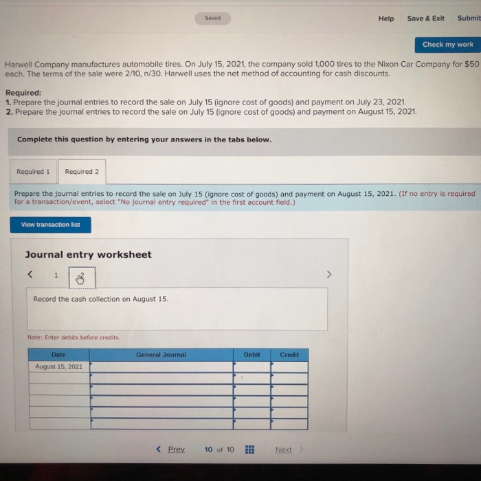 sale were 2/10,n/30. Harwell uses the net method of accounting for cash