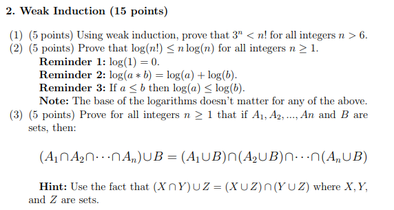 2. Weak Induction (15 points) (1) (5 points) Using weak induction,
