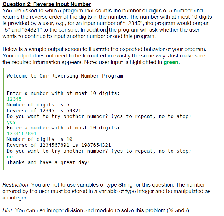  Using Java! Thanks in advance Question 2: Reverse Input Number You