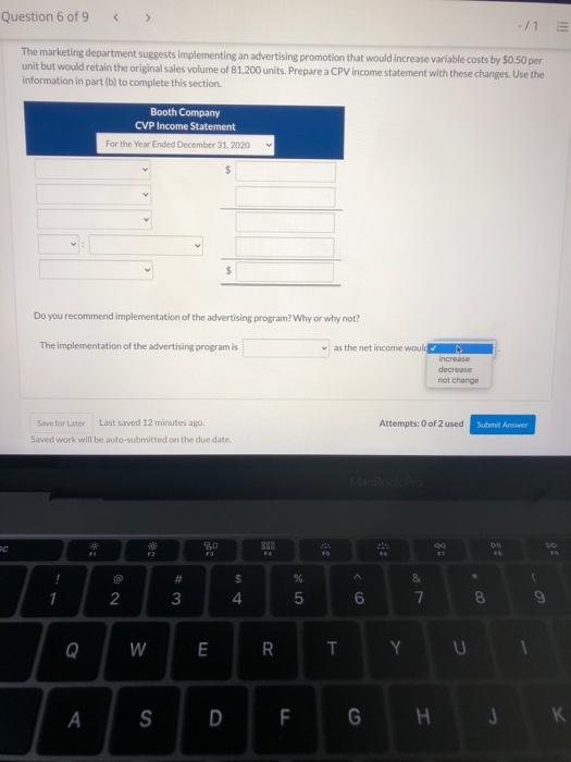 2020 of $2.030,000 on 81.200 units. Variable costs totaled $1.218.000 and fixed