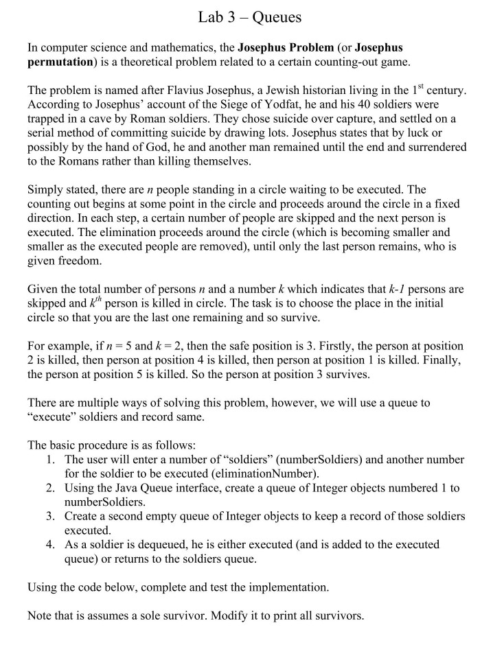 Java data structures Josephus queue. Gaurenteed thumbs up. Please use exact skeleton