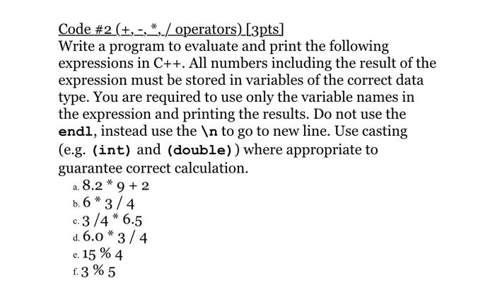 solve using c++ (URGENT) Thank you Code \#2 ( (,=,, _operators)_[3pts] Write