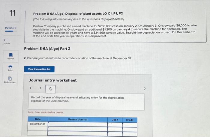 LO C1, P1, P2 [The following information applies to the questions displayed