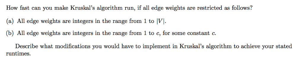  How fast can you make Kruskal's algorithm run, if all edge