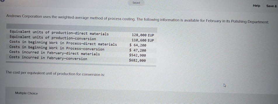Saved Help Save & Andrews Corporation uses the weighted average method