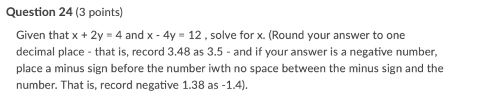  Question 24 (3 points) Given that x + 2y = 4