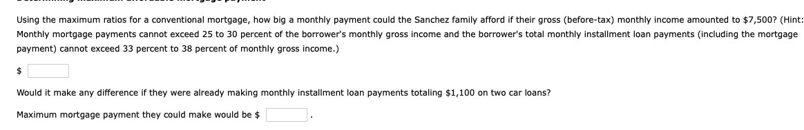  Using the maximum ratios for a conventional mortgage, how big a