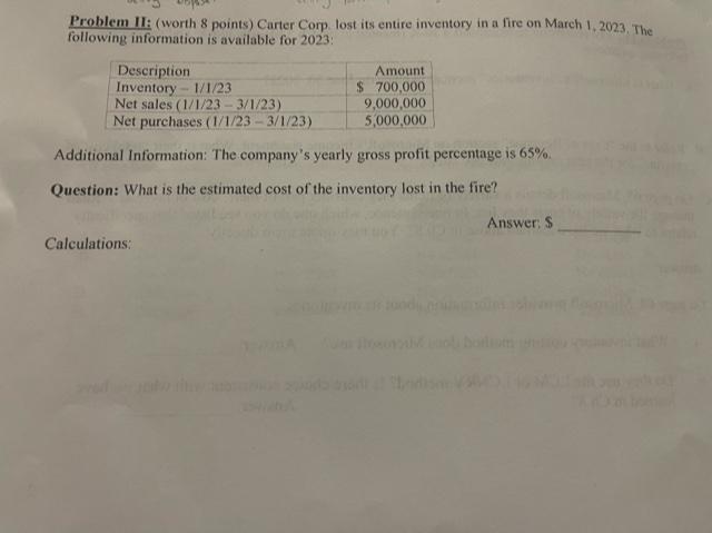 PLZ HELP Problem II: (worth 8 points) Carter Corp lost its