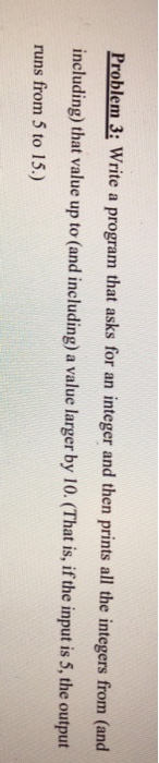  C++ programming Problem 3: Write a program that asks for an