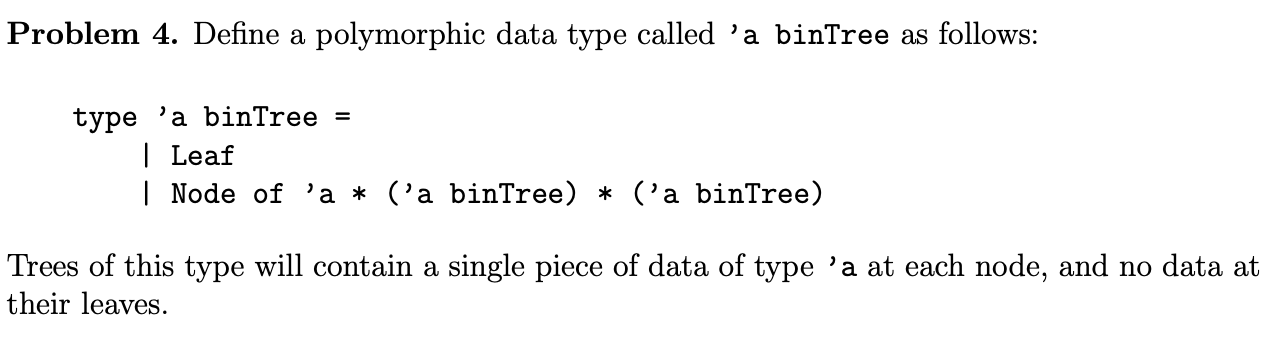 Problem 4(b) Please code in language: OCAML Starter Code: type 'a binTree