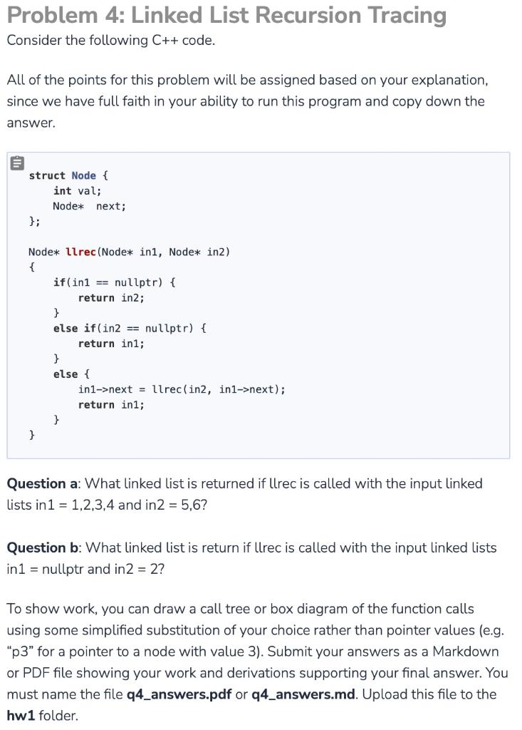  Problem 4: Linked List Recursion Tracing Consider the following C++ code.