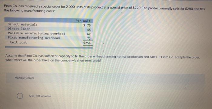  Pinto Co has received a special order for 2,000 units of