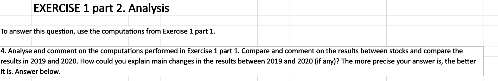 Hello, can you help me answer question 4 of exercise 1, please?