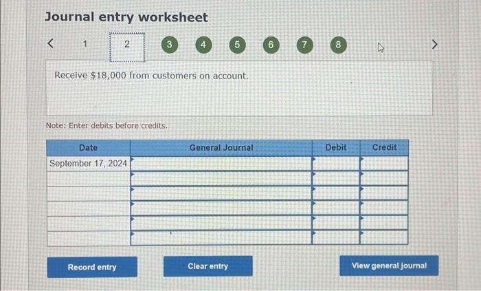 received. Note: Enter debits before credits. Journal entry worksheet Estimate that 40%