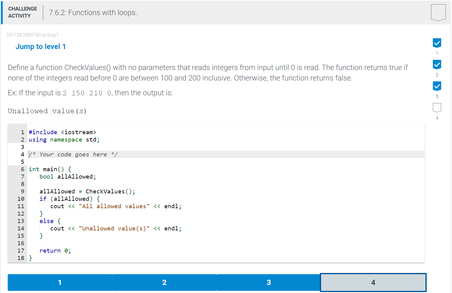  Define a function CheckValues() with no parameters that reads integers from