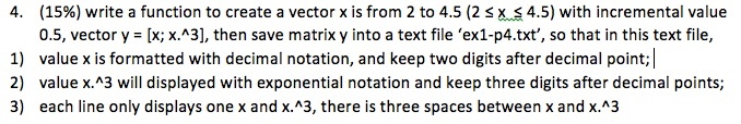 matlab question 4. (15%) write a function to create a vector x