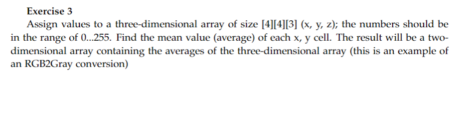  In C++. Ex 3 array should be [3][2][2] Exercise 3 Assign