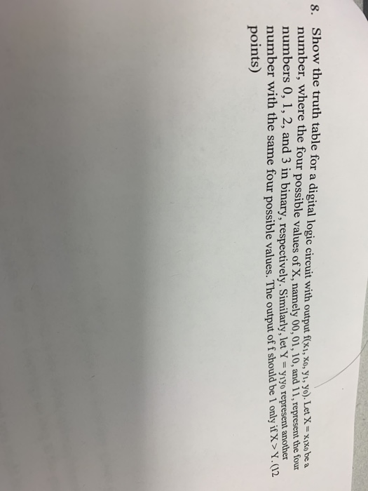  s Show the truth table for a digital logic circuit with
