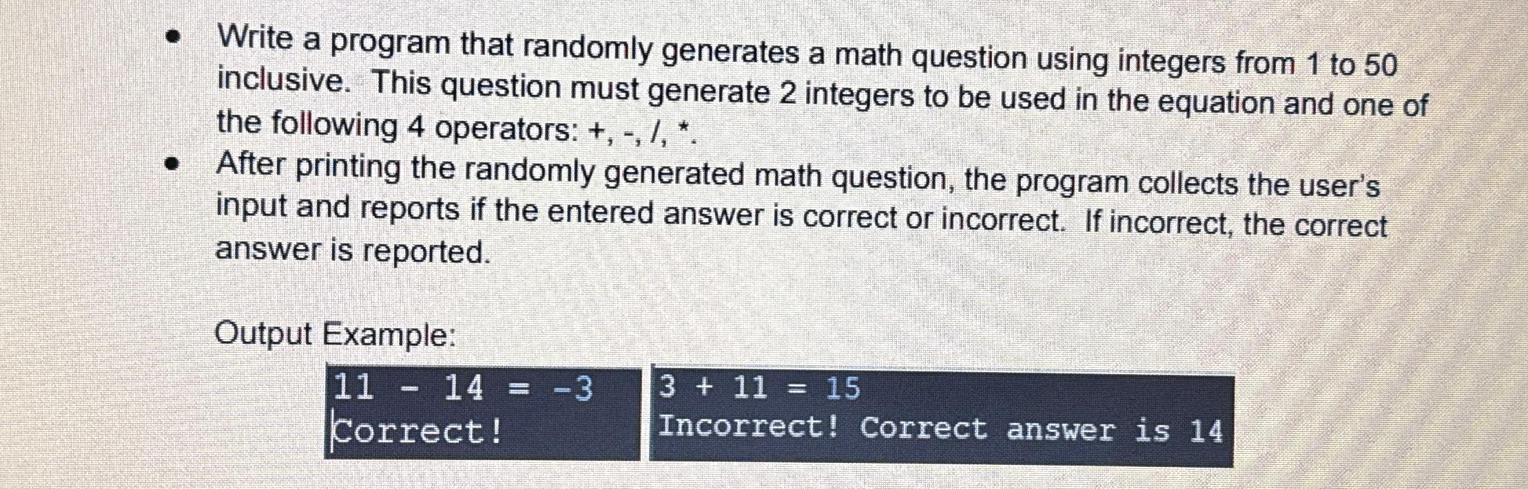  Write a program that randomly generates a math question using integers