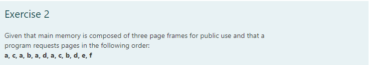 Exercise 2 Given that main memory is composed of three page