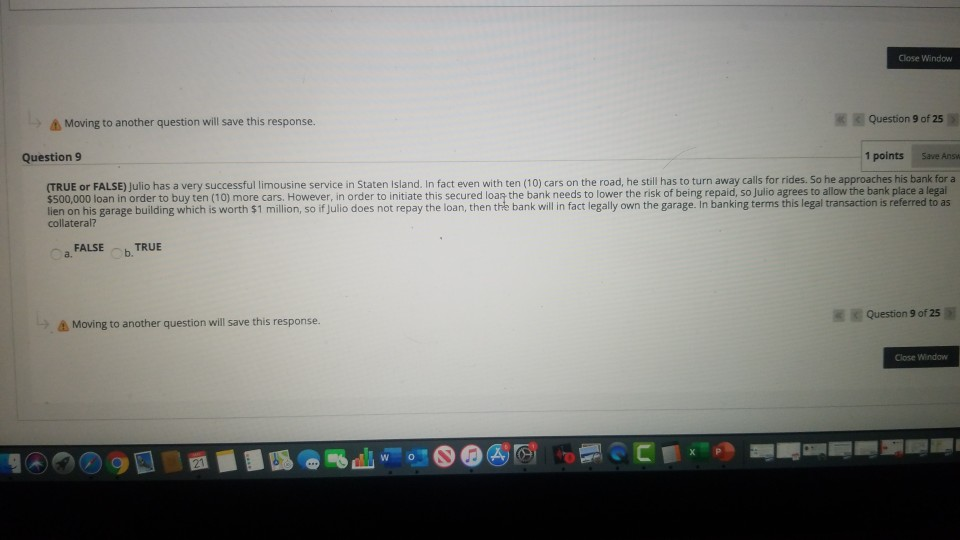  Close Window Moving to another question will save this response. Question