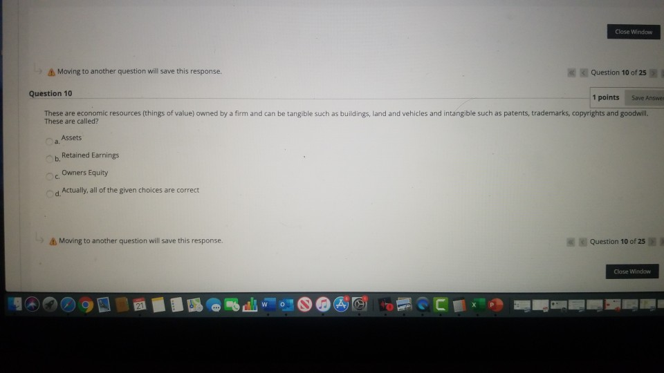  Close Window Moving to another question will save this response. Question
