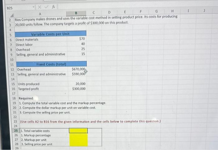  Rios Company makes drones and uses the variable cost method in