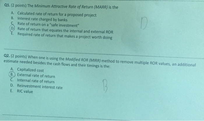  needs answer Q1. (2 points)The Minimum Attractive Rate of Return (MARR)