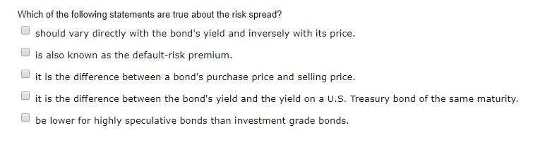  Which of the following statements are true about the risk spread?