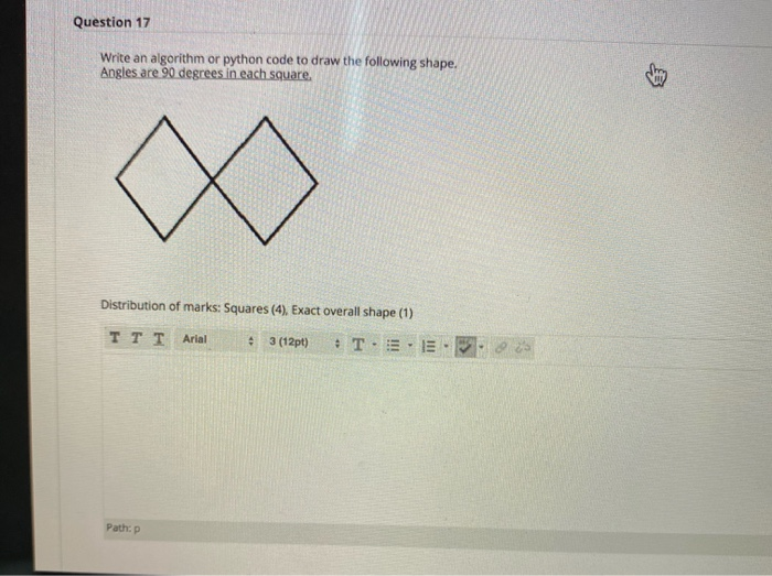  Question 17 Write an algorithm or python code to draw the