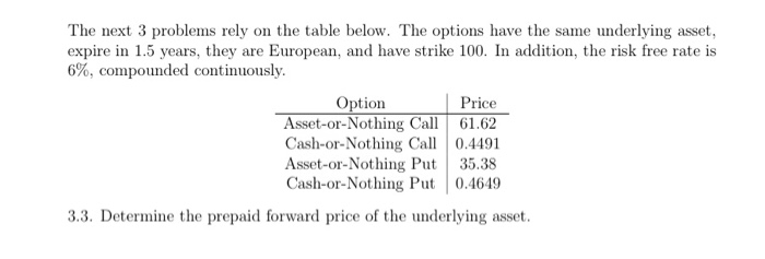  The next 3 problems rely on the table below. The options