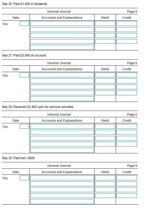 dividends. 27 Paid $3,900 on account. 29 Received $2,900 cash for services