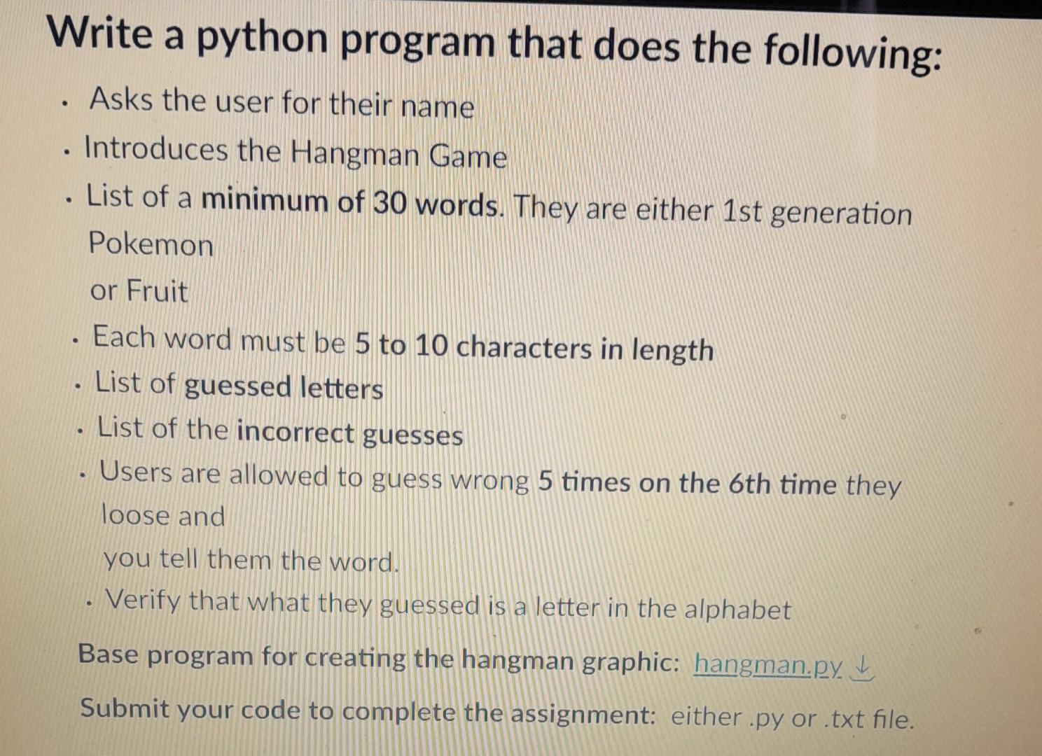  Write a python program that does the following: - Asks the
