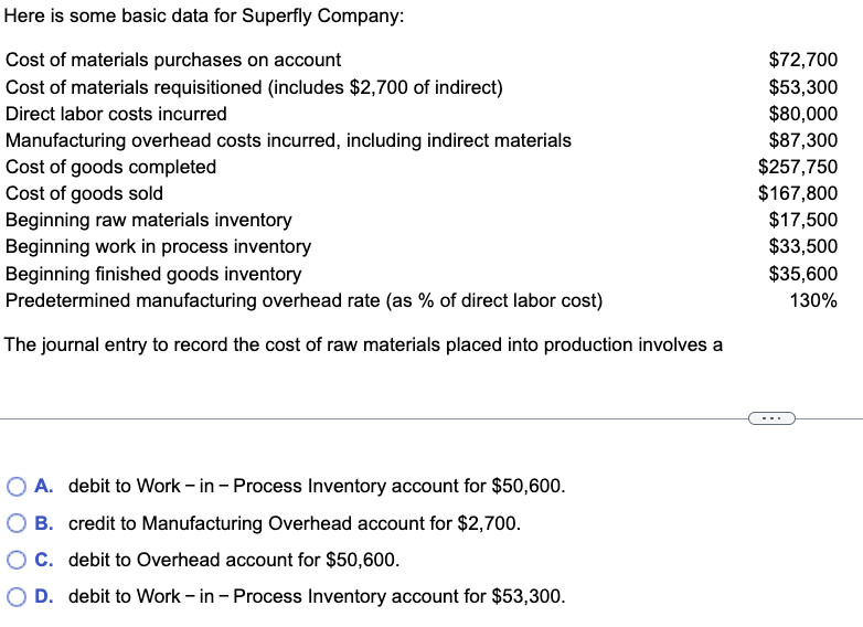 Here is some basic data for Superfly Company: Cost of materials