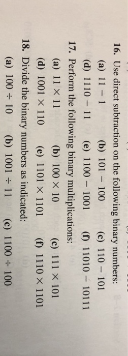  16. Use direct subtraction on the following binary numbers: (b) 101