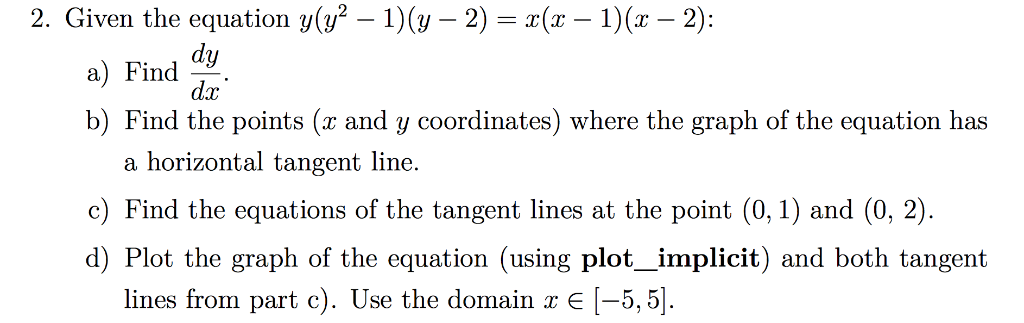 CODE IN PYTHON, MUST BE DONE IN PYTHON!!!! 2. Given the equation
