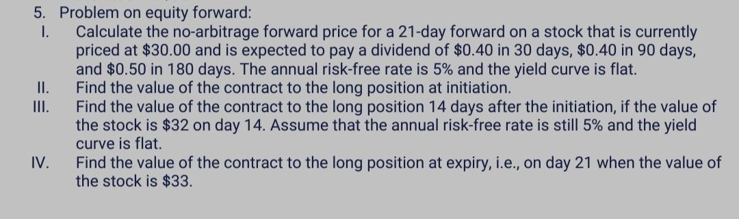  5. Problem on equity forward: I. Calculate the no-arbitrage forward price