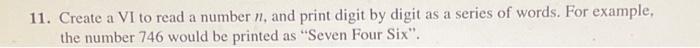 In Labview 11. Create a VI to read a number n, and